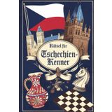 Rätsel für Tschechien-Kenner: Tolles Geschenk für Tschechien-Fans: Rätsel und Knobelei in einem Kreuzworträtselheft