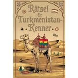 Rätsel für Turkmenistan-Kenner: Tolles Geschenk für Turkmenistan-Fans: Rätsel und Knobelei in einem Kreuzworträtselheft