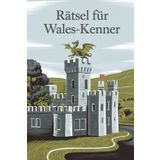 Rätsel für Wales-Kenner: Tolles Geschenk für Wales-Fans: Rätsel und Knobelei in einem Kreuzworträtselheft