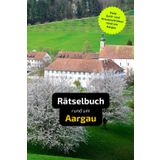 Rätselbuch rund um Aargau: Tolles Geschenk für Aargau-Kenner. Worträtsel und knifflige Herausforderungen in einem Kreuzworträtselheft.