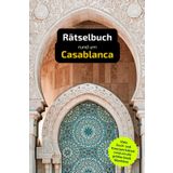 Rätselbuch rund um Casablanca: Tolles Geschenk für Casablanca-Kenner. Worträtsel und knifflige Herausforderungen in einem Kreuzworträtselheft.