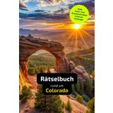 Rätselbuch rund um Colorado: Tolles Geschenk für Colorado-Kenner. Worträtsel und knifflige Herausforderungen in einem Kreuzworträtselheft.