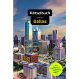 Rätselbuch rund um Dallas: Tolles Geschenk für Dallas-Kenner. Worträtsel und knifflige Herausforderungen in einem Kreuzworträtselheft.
