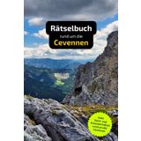 Rätselbuch rund um die Cevennen: Tolles Geschenk für Cevennen-Kenner. Worträtsel und knifflige Herausforderungen in einem Kreuzworträtselheft.