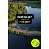Rätselbuch rund um die Masuren: Tolles Geschenk für Masuren-Kenner. Worträtsel und knifflige Herausforderungen in einem Kreuzworträtselheft.