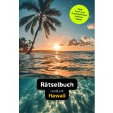 Rätselbuch rund um Hawaii: Tolles Geschenk für Hawaii-Kenner. Worträtsel und knifflige Herausforderungen in einem Kreuzworträtselheft.