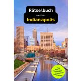 Rätselbuch rund um Indianapolis: Tolles Geschenk für Indianapolis-Kenner. Worträtsel und knifflige Herausforderungen in einem Kreuzworträtselheft.