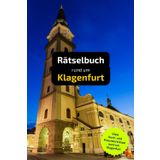 Rätselbuch rund um Klagenfurt: Tolles Geschenk für Klagenfurt-Kenner. Worträtsel und knifflige Herausforderungen in einem Kreuzworträtselheft.