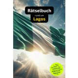 Rätselbuch rund um Lagos: Tolles Geschenk für Lagos-Kenner. Worträtsel und knifflige Herausforderungen in einem Kreuzworträtselheft.
