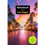 Rätselbuch rund um Las Vegas: Tolles Geschenk für Las Vegas-Kenner. Worträtsel und knifflige Herausforderungen in einem Kreuzworträtselheft.