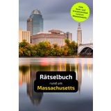 Rätselbuch rund um Massachusetts: Tolles Geschenk für Massachusetts-Kenner. Worträtsel und knifflige Herausforderungen in einem Kreuzworträtselheft.
