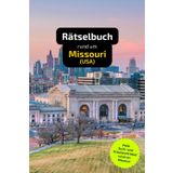 Rätselbuch rund um Missouri: Tolles Geschenk für Missouri-Kenner. Worträtsel und knifflige Herausforderungen in einem Kreuzworträtselheft.