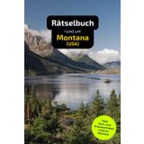 Rätselbuch rund um Montana: Tolles Geschenk für Montana-Kenner. Worträtsel und knifflige Herausforderungen in einem Kreuzworträtselheft.