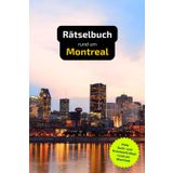 Rätselbuch rund um Montreal: Tolles Geschenk für Montreal-Kenner. Worträtsel und knifflige Herausforderungen in einem Kreuzworträtselheft.