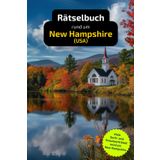 Rätselbuch rund um New Hampshire: Tolles Geschenk für New Hampshire-Kenner. Worträtsel und knifflige Herausforderungen in einem Kreuzworträtselheft.
