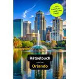 Rätselbuch rund um Orlando: Tolles Geschenk für Orlando-Kenner. Worträtsel und knifflige Herausforderungen in einem Kreuzworträtselheft.