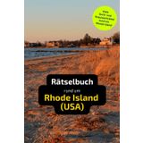 Rätselbuch rund um Rhode Island (USA): Tolles Geschenk für Rhode Island-Kenner. Worträtsel und knifflige Herausforderungen in einem Kreuzworträtselheft.