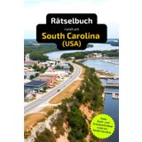 Rätselbuch rund um South Carolina: Tolles Geschenk für South Carolina-Kenner. Worträtsel und knifflige Herausforderungen in einem Kreuzworträtselheft.