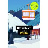 Rätselbuch rund um Wallis: Tolles Geschenk für Wallis-Kenner. Worträtsel und knifflige Herausforderungen in einem Kreuzworträtselheft.