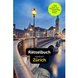 Rätselbuch rund um Zürich: Tolles Geschenk für Zürich-Kenner. Worträtsel und knifflige Herausforderungen in einem Kreuzworträtselheft.