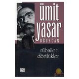Rubailer Dörtlükler - Ümit Yaşar Oğuzcan
