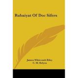 [(Rubaiyat of Doc Sifers)] [Author: Deceased James Whitcomb Riley] published on (August, 2007)
