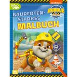 Rubble & Crew: Baupfotenstarkes Malbuch: Ausmalbilder für Baustellen-Fans ab 3 Jahren