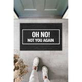 Rugmood Modern Dijital Baskı - Oh No Not You Agaın Yazılı - Kapı Önü Paspası Siyah