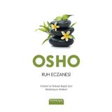 RUH ECZANESI FIZIKSEL VE RUHSAL SAĞLIK İÇIN MEDITASYON REHBERI - OSHO (BHAGMAN SHREE RAJNEESH)