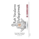 Ruh Yaralarını İyileştirmek - Eduardo Duran