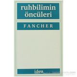 RUHBILIMIN ÖNCÜLERI - RAYMOND E. FANCHER
