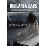Ruhlarla Dans - Bedirhan Altın