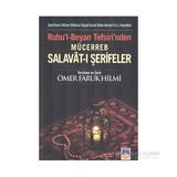Ruhul Beyan Tefsirinden Mücerreb Salavât-ı Şerifeler - Şeyh İmam Allâme Müfessir Seyyid Hakkı Bursevî