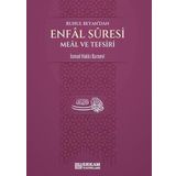 Ruhul Beyan'dan Enfal Suresi Meal ve Tefsiri