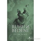 Ruhun Bedeni - Selim Temo