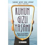 Ruhun Gizli Yaşamı: Görünmeyen Organımızla İlgili Her Şey - Epsilon Yayınları