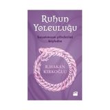 RUHUN YOLCULUĞU - R. HAKAN KIRKOĞLU