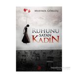 Ruhunu Satan Kadın - Mustafa Görgüç