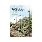 Rumeli Telgraf Hatları 1854-1876 - Diren Çakılcı