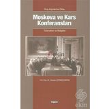 Rus Arşivlerine Göre Moskova ve Kars Konferansları - Natalya Çerniçenkina
