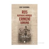 Rus Kaynaklarında Ermeni Sorunu - Eray Bayramol