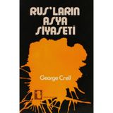 Rusların Asya Siyaseti - George Crell