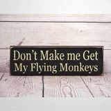 Rustik Ahşap Tabelalar İlkel Ülke İşareti Don't Make Me Get My Flying Monkeys İlkel Ülke İşareti Doğum Günü Hediyesi Sihirbazı İşareti Duvar Sanatı Dekor Mutfak Kafe Pub Dekor Hediye 15,7 x 30,5 cm