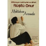 RÜŞTÜ ONUR: MEKTUBUN AVCUMDA BILINMEYEN MEKTUPLARI VE ŞIIRLERI - LEYLA ŞAHIN;İBRAHIM TIĞ