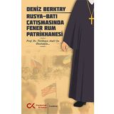 Rusya-Batı Çatışmasında Fener Rum Patrikhanesi - Deniz Berktay