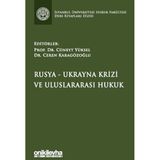 Rusya-Ukrayna Krizi ve Uluslararası Hukuk (Ciltli): İstanbul Üniversitesi Hukuk Fakültesi Ders Kitapları Dizisi