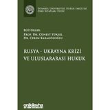 Rusya-Ukrayna Krizi ve Uluslararası Hukuk İstanbul Üniversitesi Hukuk Fakültesi Ders Kitapları Di...