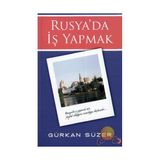 RUSYA´DA İŞ YAPMAK - GÜRKAN SÜZER