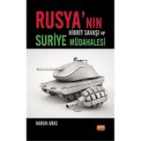 Rusya'nın Hibrit Savaşı ve Suriye Müdahalesi Nobel Bilimsel Eserler