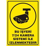 Rüzgar Levha Bu İşyeri 7/24 Kamera Sistemi İle İzlenmektedir Uyarı Levhası 35 x 50 cm